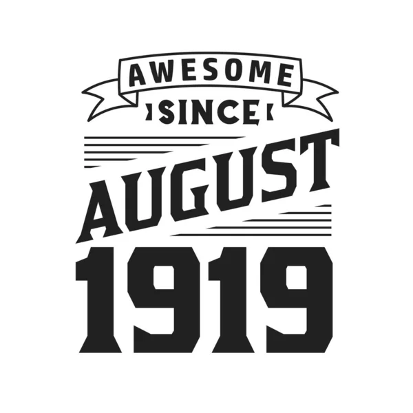 Ağustos 1919 Dan Beri Harika Doğum Ağustos 1919 Retro Vintage — Stok Vektör