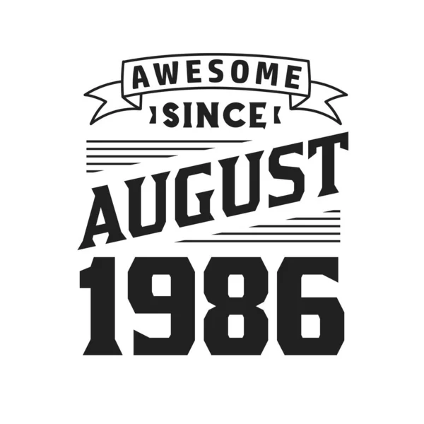 Awesome August 1986 Born August 1986 Retro Vintage Birthday — Stock Vector