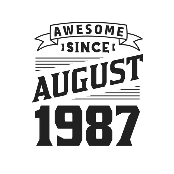 Awesome August 1987 Born August 1987 Retro Vintage Birthday — Stock Vector