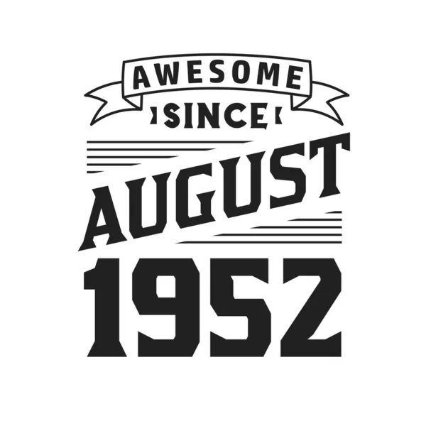 Awesome August 1952 Born August 1952 Retro Vintage Birthday — Stock Vector