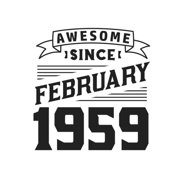 Awesome February 1959 Born February 1959 Retro Vintage Birthday — Stock Vector