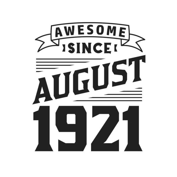 Ağustos 1921 Den Beri Harika Doğum Ağustos 1921 Retro Vintage — Stok Vektör