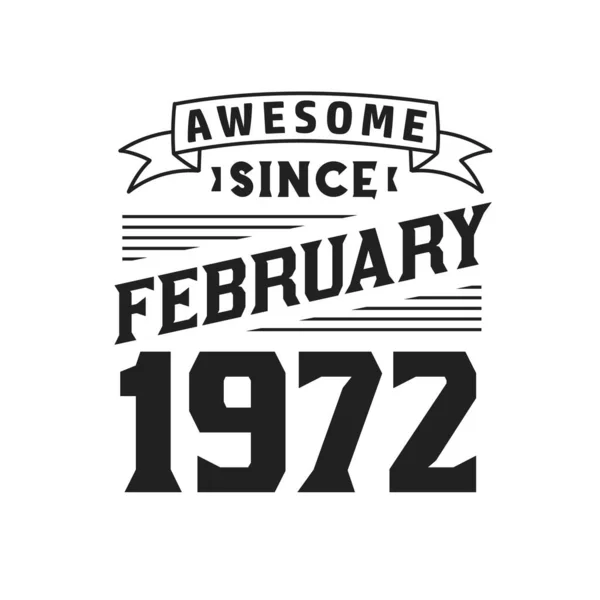 Awesome February 1972 Born February 1972 Retro Vintage Birthday — Stock Vector