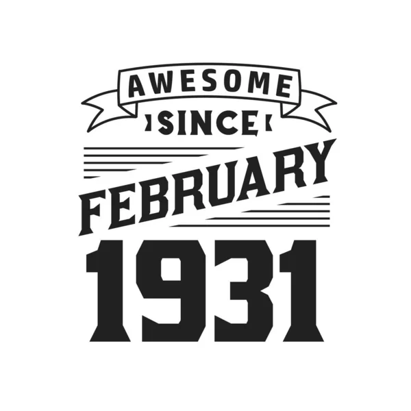Geweldig Sinds Februari 1931 Geboren Februari 1931 Retro Vintage Verjaardag — Stockvector