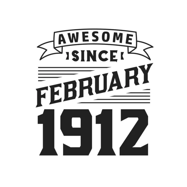 Awesome February 1912 Born February 1912 Retro Vintage Birthday — Stock Vector
