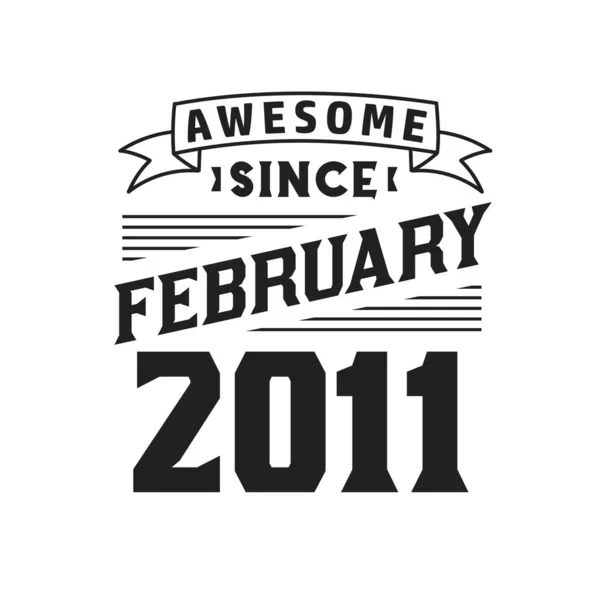 Úžasné Února2011 Narozen Únoru 2011 Retro Vintage Birthday — Stockový vektor