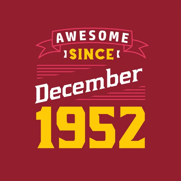 Awesome December 1952 Born December 1952 Retro Vintage Birthday — Stock Vector