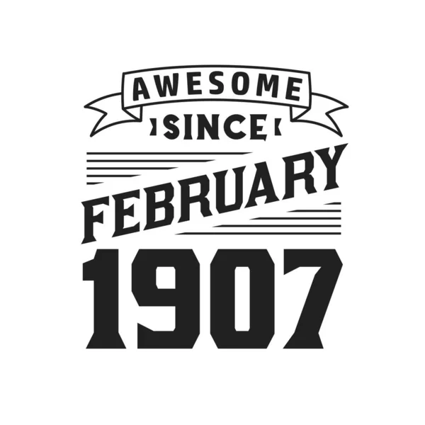 Awesome February 1907 Born February 1907 Retro Vintage Birthday — Stock Vector