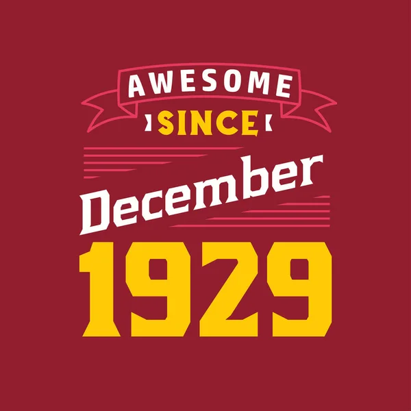 Awesome December 1929 Born December 1929 Retro Vintage Birthday — Stock Vector