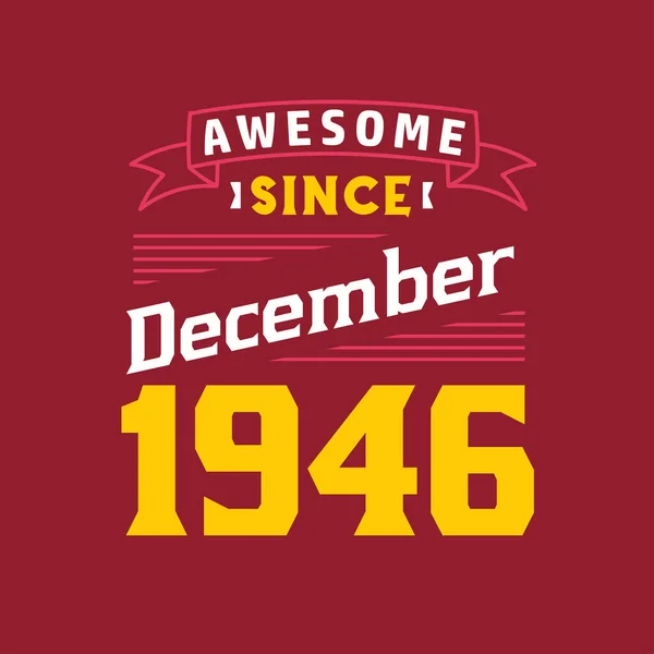 Awesome December 1946 Born December 1946 Retro Vintage Birthday — Stock Vector