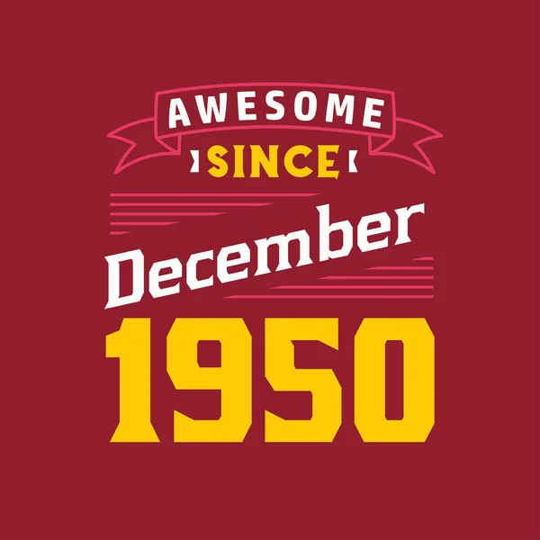 Awesome December 1950 Born December 1950 Retro Vintage Birthday — Stock Vector