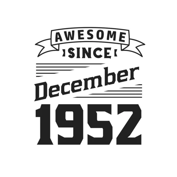 Awesome December 1952 Born December 1952 Retro Vintage Birthday — Stock Vector