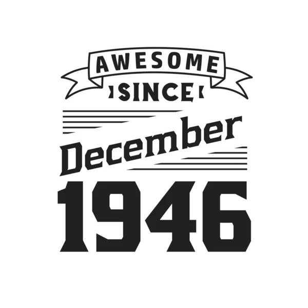 Úžasné Prosince1946 Narozen Prosinci 1946 Retro Vintage Birthday — Stockový vektor