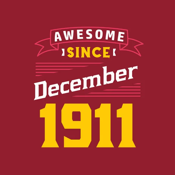Fantastisk Siden December 1911 Født December 1911 Retro Vintage Fødselsdag – Stock-vektor