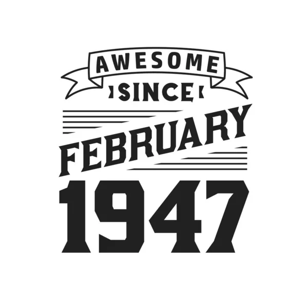 Geweldig Sinds Februari 1947 Geboren Februari 1947 Retro Vintage Verjaardag — Stockvector