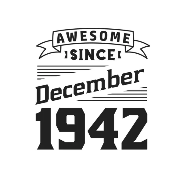 Awesome December 1942 Born December 1942 Retro Vintage Birthday — Stock Vector