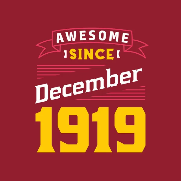 Fantastisk Siden December 1919 Født December 1919 Retro Vintage Fødselsdag – Stock-vektor