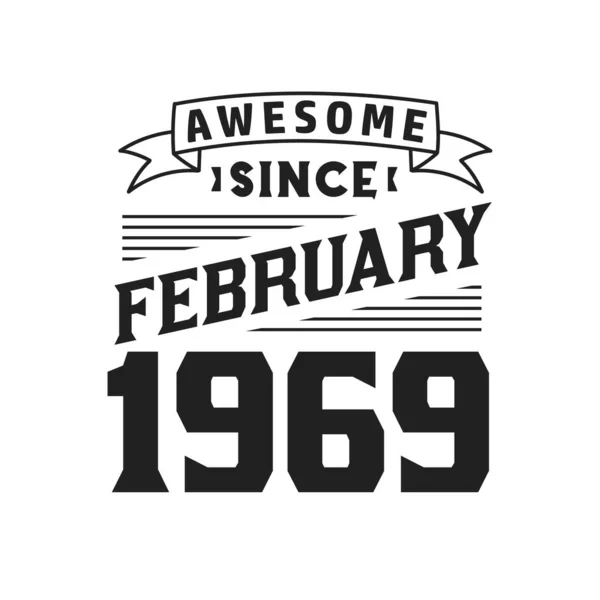 Geweldig Sinds Februari 1969 Geboren Februari 1969 Retro Vintage Verjaardag — Stockvector