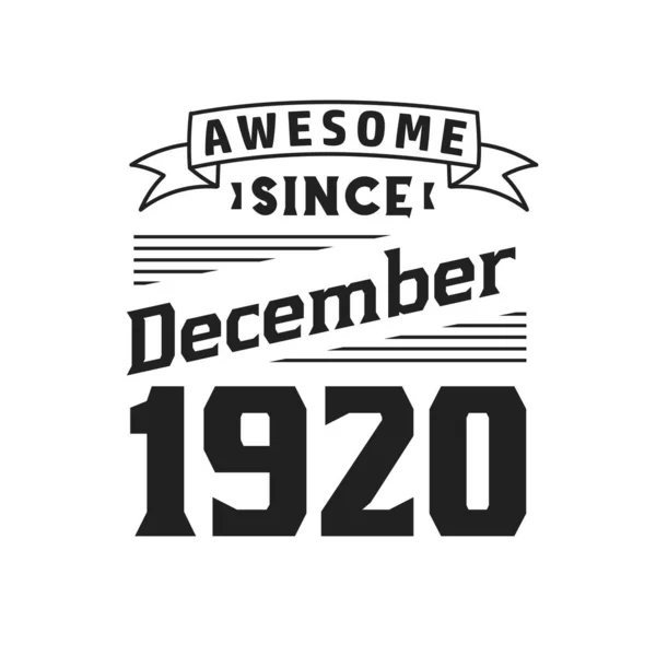 Awesome December 1920 Born December 1920 Retro Vintage Birthday — Stock Vector