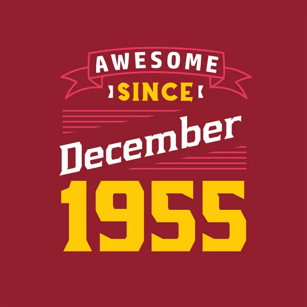 Awesome December 1955 Born December 1955 Retro Vintage Birthday — Stock Vector