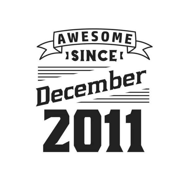 Keren Sejak Desember 2011 Lahir Pada Desember 2011 Retro Vintage - Stok Vektor