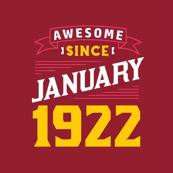 Awesome January 1922 Born January 1922 Retro Vintage Birthday — Stock Vector