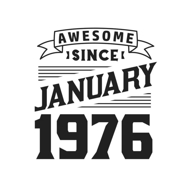Awesome January 1976 Born January 1976 Retro Vintage Birthday — Stock Vector