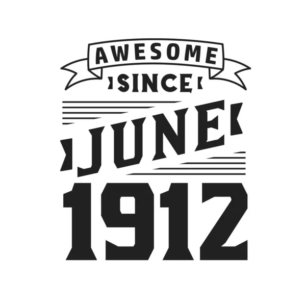 Haziran 1912 Den Beri Harika Doğum Haziran 1912 Retro Vintage — Stok Vektör
