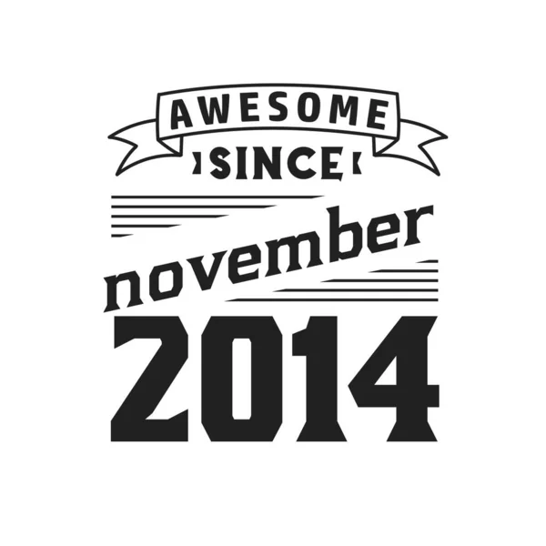 Niesamowite Listopada 2014 Data Urodzenia Listopad 2014 Retro Vintage Birthday — Wektor stockowy