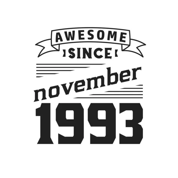 1993年11月以来素晴らしい 1993年11月生まれレトロヴィンテージ誕生日 — ストックベクタ