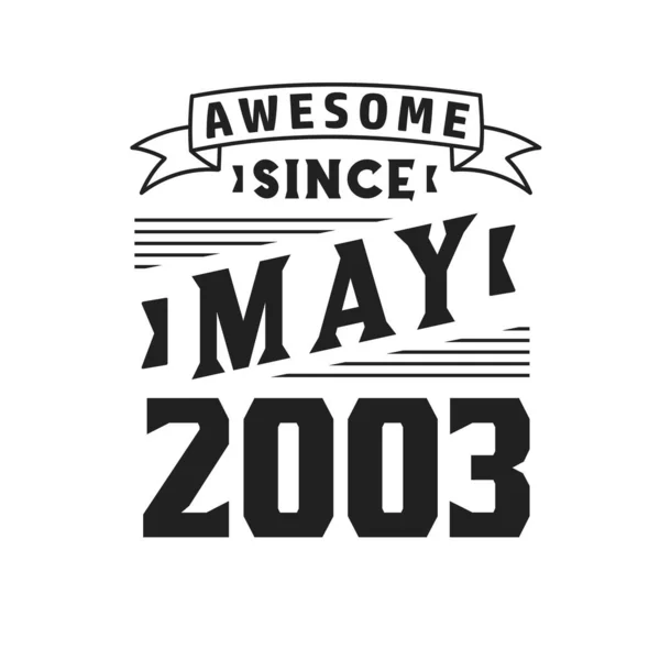 Csúcs 2003 Májusa Óta Született 2003 Májusában Retro Vintage Születésnap — Stock Vector