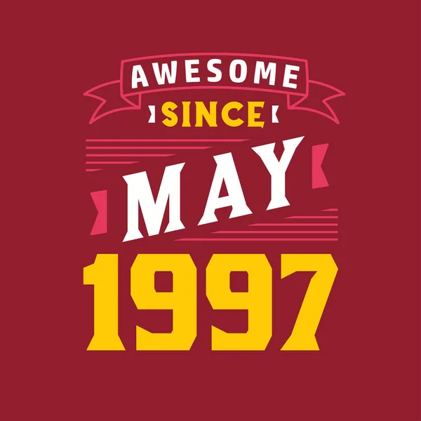 Impressionante Desde Maio 1997 Nascido Maio 1997 Retro Vintage Birthday — Vetor de Stock