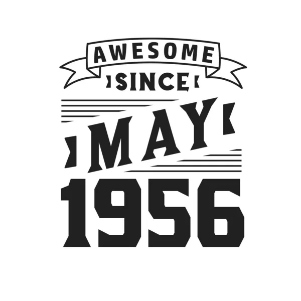 Awesome May 1956 Born May 1956 Retro Vintage Birthday — Stock Vector