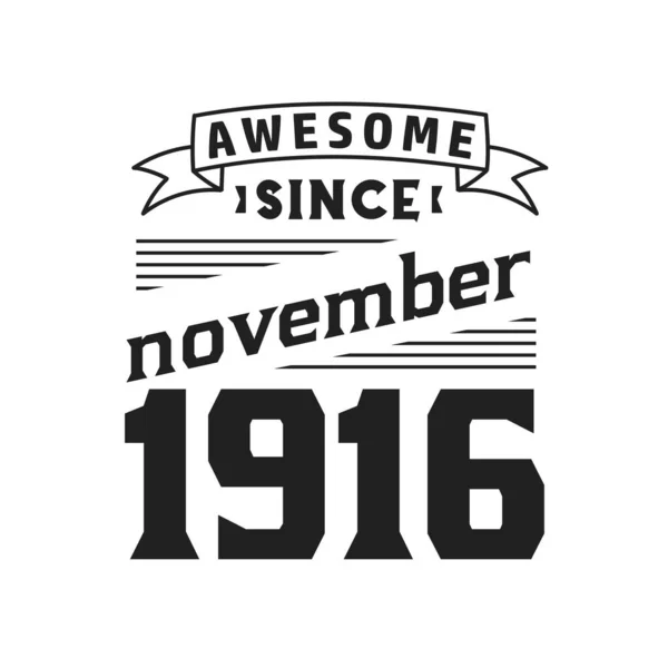 Kasım 1916 Dan Beri Harika Doğum Kasım 1916 Retro Vintage — Stok Vektör