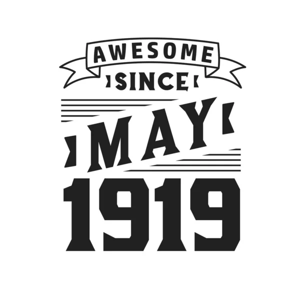 Impresionante Desde Mayo 1919 Nacido Mayo 1919 Retro Vintage Cumpleaños — Vector de stock