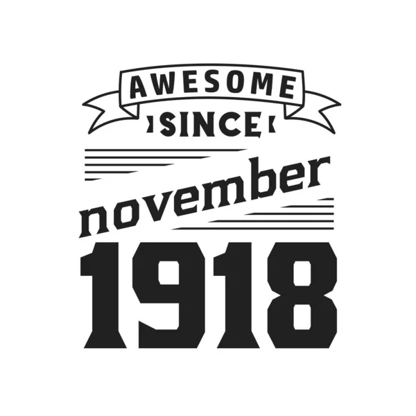 Kasım 1918 Den Beri Harika Doğum Kasım 1918 Retro Vintage — Stok Vektör