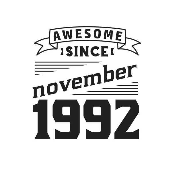 1992年11月以来素晴らしい 1992年11月生まれレトロヴィンテージ誕生日 — ストックベクタ