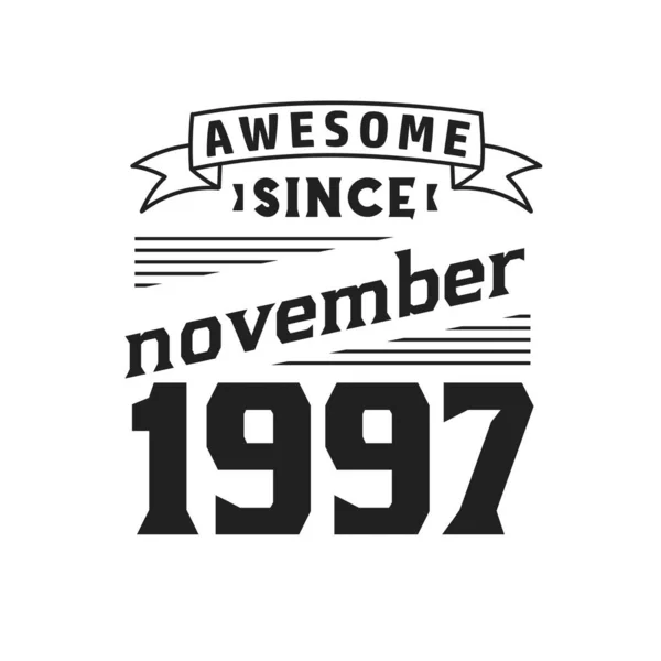 1997年11月以来素晴らしい 1997年11月生まれレトロヴィンテージ誕生日 — ストックベクタ