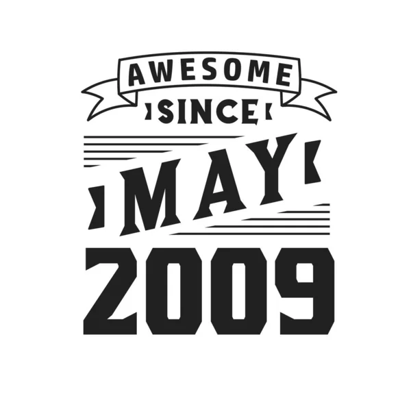 Impressionante Desde Maio 2009 Nascido Maio 2009 Retro Vintage Aniversário — Vetor de Stock