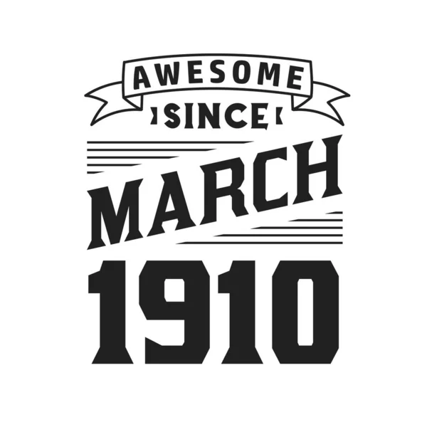 Awesome March 1910 Born March 1910 Retro Vintage Birthday — Stock Vector