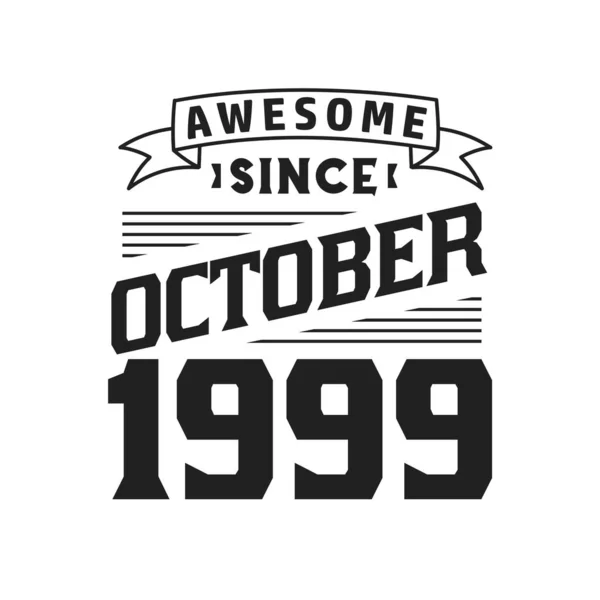 Király 1999 Októbere Óta Született 1999 Októberében Retro Vintage Születésnap — Stock Vector