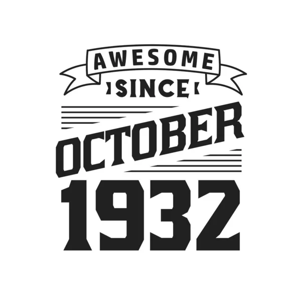 Niesamowite Października 1932 Urodzony Październiku 1932 Retro Vintage Birthday — Wektor stockowy