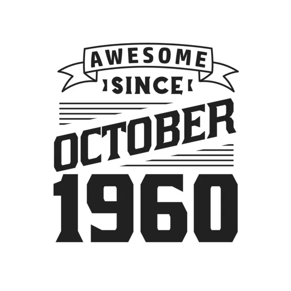 Geweldig Sinds Oktober 1960 Geboren Oktober 1960 Retro Vintage Verjaardag — Stockvector