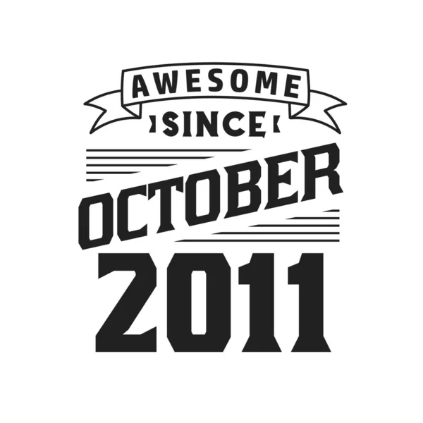 Keren Sejak Oktober 2011 Lahir Oktober 2011 Retro Vintage Birthday - Stok Vektor