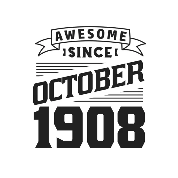 Ekim 1908 Den Beri Harika Doğum Tarihi Ekim 1908 Retro — Stok Vektör