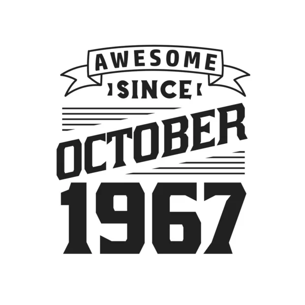 Awesome October 1967 Born October 1967 Retro Vintage Birthday — Stock Vector