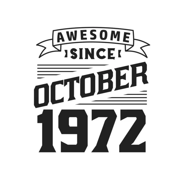 Ekim 1972 Den Beri Harika Ekim 1972 Doğdu Retro Vintage — Stok Vektör