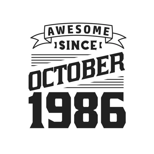 Ekim 1986 Dan Beri Harika Ekim 1986 Doğdu Retro Vintage — Stok Vektör