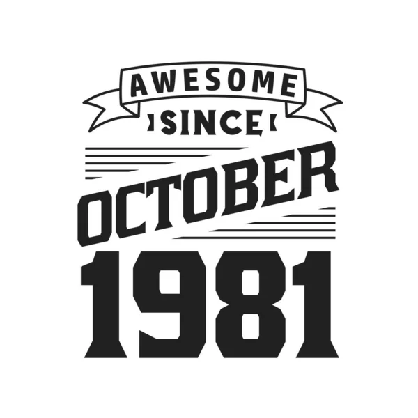 1981 Ekim Inden Beri Harika Ekim 1981 Doğdu Retro Vintage — Stok Vektör