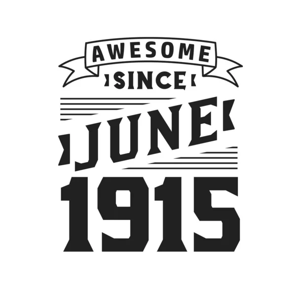 Haziran 1915 Ten Beri Harika Doğum Haziran 1915 Retro Vintage — Stok Vektör